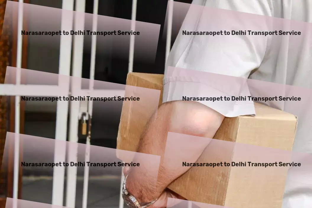 Narasaraopet to Delhi Part Load Transport Optimized transportation solutions for a bustling India. - Fast delivery logistics