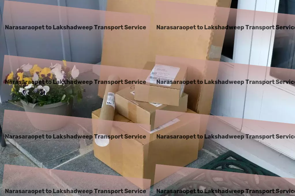 Narasaraopet to Lakshadweep Transport Effortless movement of goods across Indian territories! - Specialized goods transport solutions